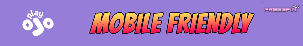 Play Ojo Casino-mobile-friendly